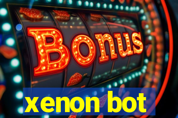 xenon bot